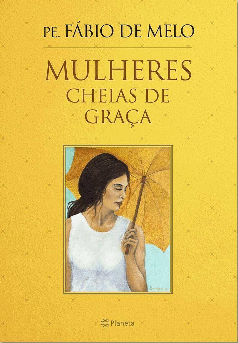 Livro Mulheres Cheias de Graca Padre Fabio de Melo